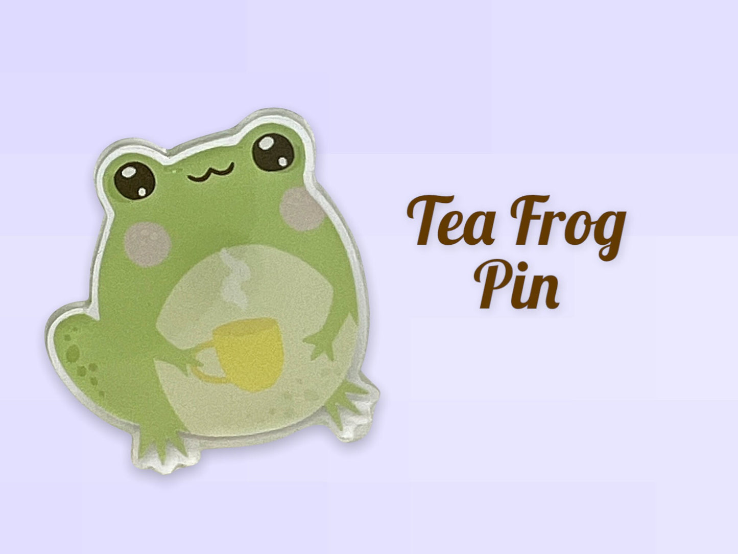 Frog with Tea Coffee Acrylic Pin